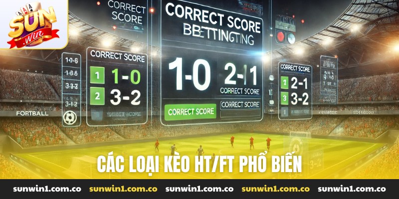 Các loại kèo HT/FT phổ biến
