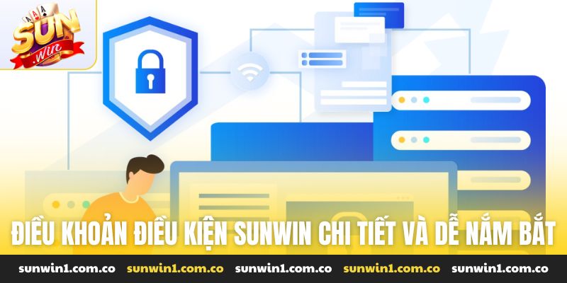 Điều khoản điều kiện Sunwin chi tiết và cực dễ nắm bắt