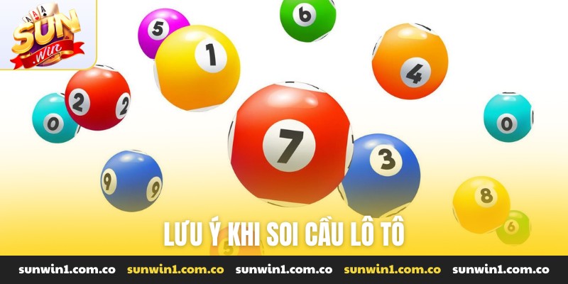 Lưu ý khi soi cầu lô tô