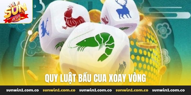 quy luật bầu cua xoay vòng
