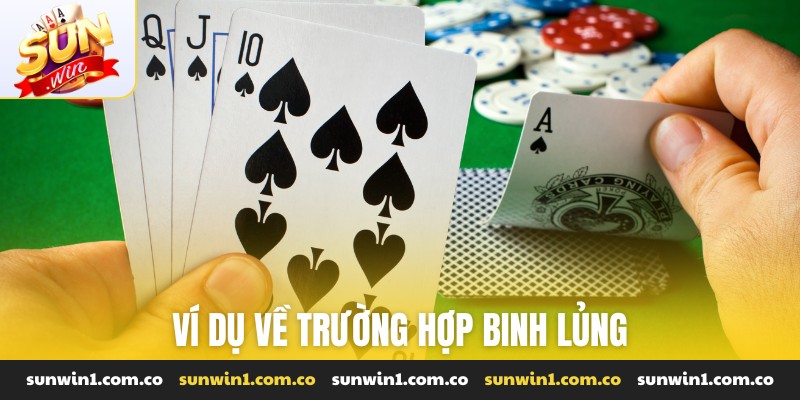 Ví dụ về trường hợp binh lủng